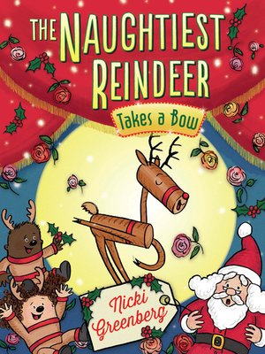 cover image of The Naughtiest Reindeer Takes a Bow
